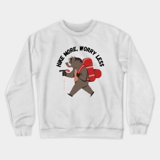 Hike More, Worry Less, Humor, Funny gift Crewneck Sweatshirt